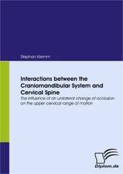 Interactions between the Craniomandibular System and Cervical Spine