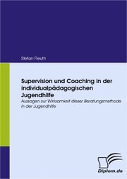 Supervision und Coaching in der individualpädagogischen Jugendhilfe