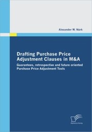 Drafting Purchase Price Adjustment Clauses in M&A