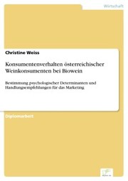 Konsumentenverhalten österreichischer Weinkonsumenten bei Biowein