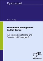 Performance Management im Call Center: Wie lassen sich Effizienz und Servicequalität steigern?