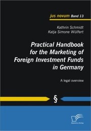 Practical Handbook for the Marketing of Foreign Investment Funds in Germany