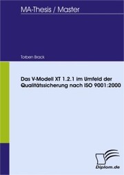 Das V-Modell XT 1.2.1 im Umfeld der Qualitätssicherung nach ISO 9001:2000