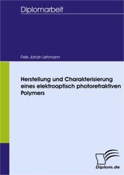 Herstellung und Charakterisierung eines elektrooptisch photorefraktiven Polymers
