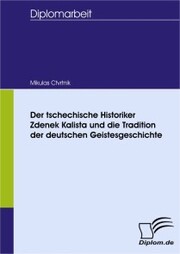 Der tschechische Historiker Zdenek Kalista und die Tradition der deutschen Geistesgeschichte