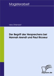 Der Begriff des Versprechens bei Hannah Arendt und Paul Ricoeur