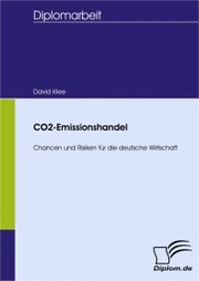 CO2-Emissionshandel - Chancen und Risiken für die deutsche Wirtschaft