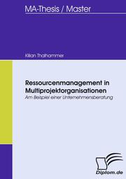 Ressourcenmanagement in Multiprojektorganisationen