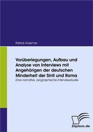 Vorüberlegungen, Aufbau und Analyse von Interviews mit Angehörigen der deutschen Minderheit der Sinti und Roma - Cover