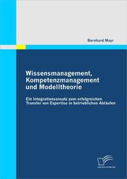 Wissensmanagement, Kompetenzmanagement und Modelltheorie - Cover