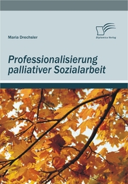 Professionalisierung palliativer Sozialarbeit - Cover