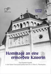 Hommage an eine ermordete Kaiserin: Die Elisabeth-Kapelle in der Kaiser-Franz-Josef-Jubiläumskirche in Wien II., Mexikoplatz