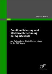 Emotionalisierung und Markenwahrnehmung bei Sportevents: Am Beispiel der Rhein-N