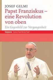 Papst Franziskus - eine Revolution von oben