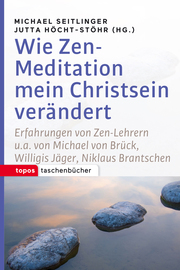 Wie Zen-Meditation mein Christsein verändert - Cover