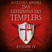 Gefährliche Versuchung - Das Geheimnis des Templers, Episode 4 (Ungekürzt)