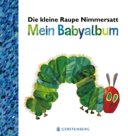 Mein Babyalbum 'Die kleine Raupe Nimmersatt'