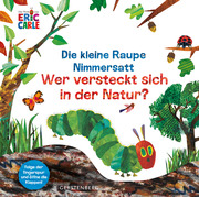 Die kleine Raupe Nimmersatt - Wer versteckt sich in der Natur?