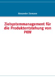 Zielsystemmanagement für die Produktentstehung von PKW