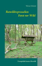 Rotwildrepressalien Forst vor Wild