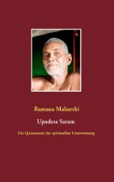 Die Quintessenz der spirituellen Unterweisung (Upadesa Saram) - Cover