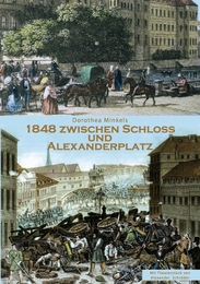 1848 Zwischen Schloss und Alexanderplatz