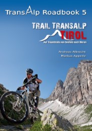 Transalp Roadbook 5: Trail Transalp Tirol 2.0