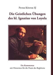 Die Geistlichen Übungen des hl. Ignatius von Loyola