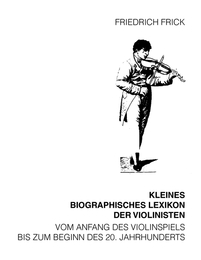 Kleines Biographisches Lexikon der Violinisten