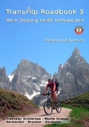 Transalp Roadbook 3: Mein Doping heißt Hefeweizen