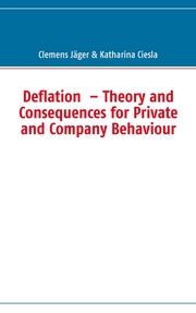 Deflation - Theory and Consequences for Private and Company Behaviour