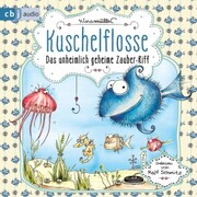 Kuschelflosse - Das unheimlich geheime Zauber-Riff - Cover