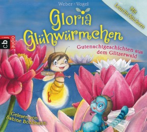 Gloria Glühwürmchen - Gutenachtgeschichten aus dem Glitzerwald - Cover