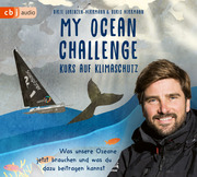 My Ocean Challenge - Kurs auf Klimaschutz - Was unsere Ozeane jetzt brauchen und was du dazu beitragen kannst