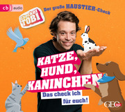 Checker Tobi - Der große Haustier-Check: Katze, Hund, Kaninchen - Das check ich für euch! - Cover