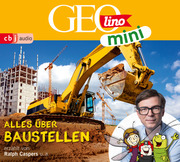 GEOLINO MINI: Alles über Baustellen