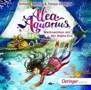 Alea Aquarius - Weihnachten mit der Alpha Cru