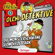 Olchi-Detektive 5. Die Monsterschwäne vom Hyde Park