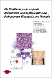 Die Blastische plasmazytoide dendritische Zellneoplasie (BPDCN) - Pathogenese, Diagnostik und Therapie - Cover
