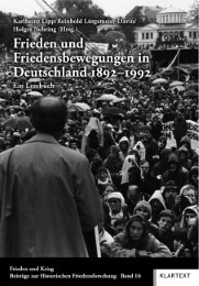 Frieden und Friedensbewegungen in Deutschland 1892-1992