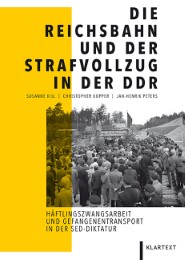 Die Reichsbahn und der Strafvollzug in der DDR - Cover