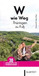 W wie Weg - Thüringen zu Fuß