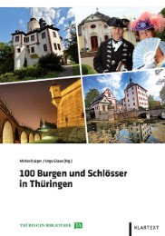 100 Burgen und Schlösser in Thüringen