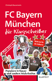 FC Bayern München für Klugscheißer
