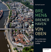Bremen und Bremerhaven von oben - Cover