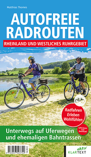 Autofreie Radrouten - Rheinland und westliches Ruhrgebiet