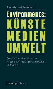 Environments: Künste - Medien - Umwelt - Cover