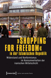 'Shopping for Freedom' in der Islamischen Republik