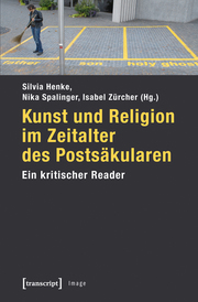 Kunst und Religion im Zeitalter des Postsäkularen - Cover