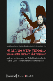 »When we were gender...« - Geschlechter erinnern und vergessen - Cover